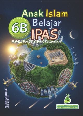 Anak Islam Belajar IPAS Kelas 6 Sem 2